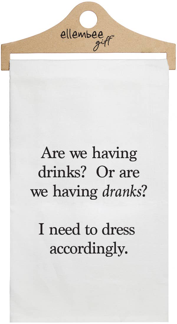 Are We Having Drinks - Tea Towel